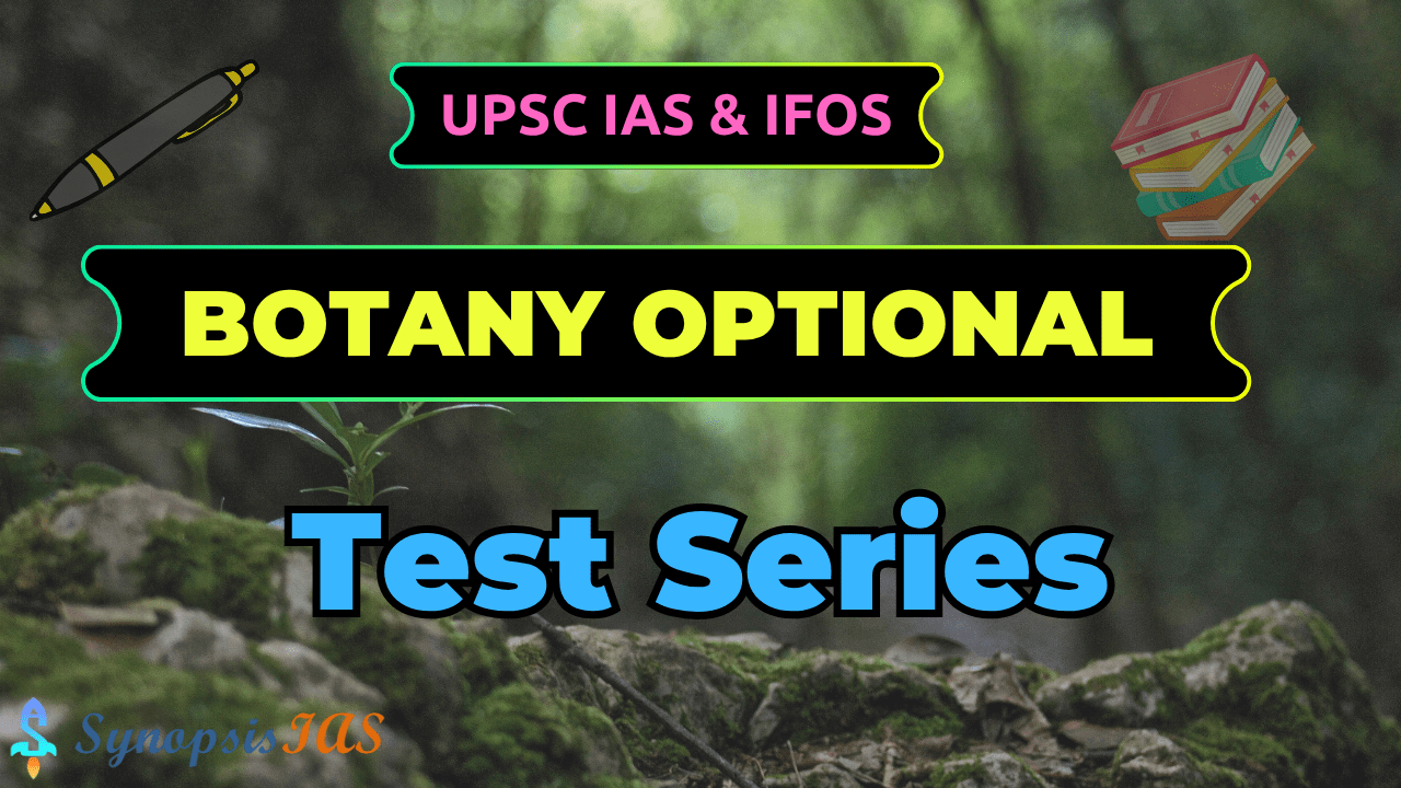 Botany Optional Test Series for UPSC IAS IFoS 2026 / 2027